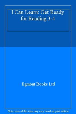 I Can Learn: Get Ready for Reading 3-4,Egmont Books Ltd
