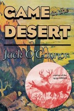 Jack O'Connor Game in the Desert (Paperback)