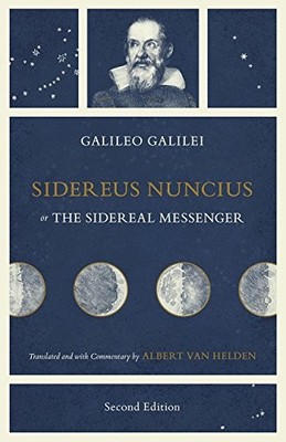 Galileo Galilei - Sidereus Nuncius or the Sidereal Messenger - Paperb - H245z