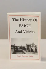 The History of Paige, Texas and Vicinity by Doris Goerner Laake 2009 Softcover