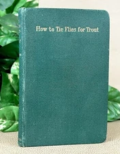 How to Tie Flies for Trout & Grayling Fishing by H. G. McClelland - 1949 HC