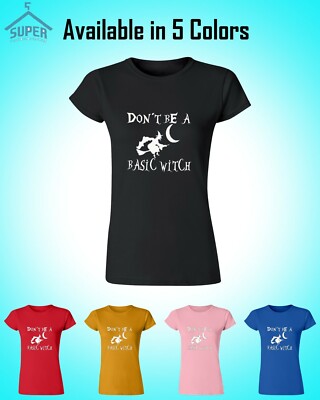 WHITE Logo Don't Be Basic Witch Lady TSHIRT Halloween T-shirt Halloween Boo