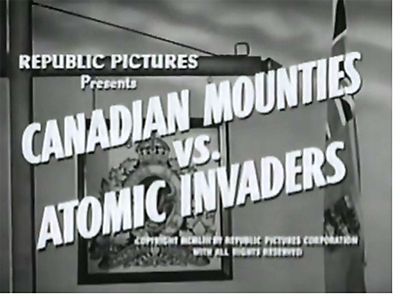 Canadian Mounties vs. Atomic Invaders - Cliffhanger Serial Movie DVD Bill Henry