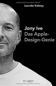 Jony Ive: Das Apple-Design-Genie von Kahney, Leander | Buch | Zustand gut