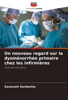 Un Nouveau Regard Sur La DysméNorrhéE Primaire Chez Les InfirmièRes Sardashty