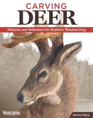 Carving Deer: Patterns and Reference for Realistic Woodcarving (Fox Chapel