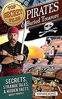 Top Secret Files: Pirates and Buried Treasure : Secrets, Strange