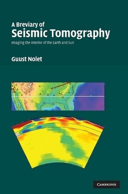 A Breviary of Seismic Tomography: Imaging the Interior of the Earth and Sun by G