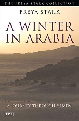 A Winter in Arabia: A Journey through Yemen (Tauris Parke - VERY GOOD