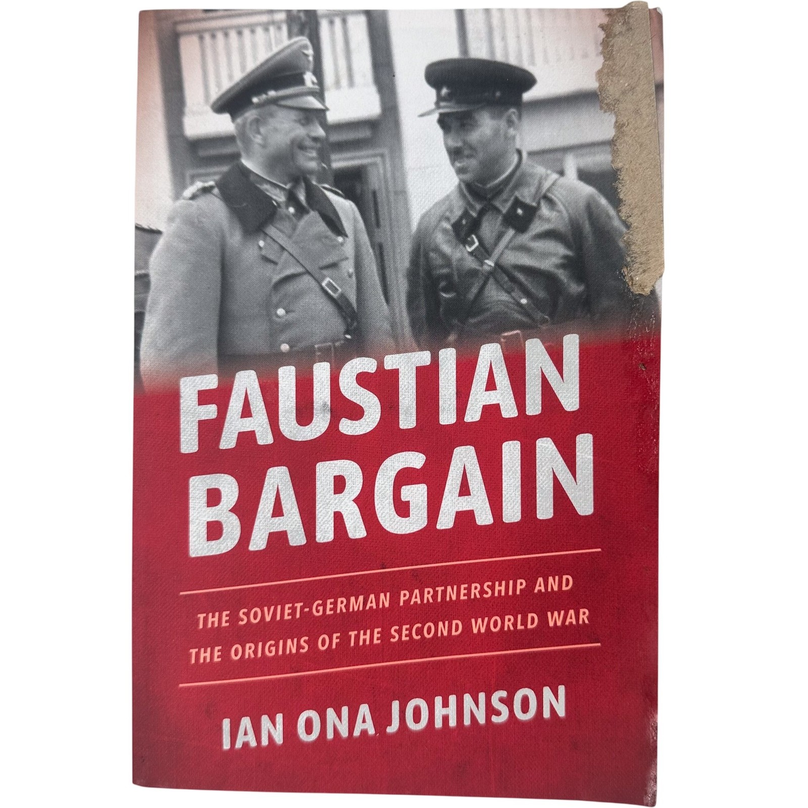 Ian Ona Johnson Faustian Bargain Book The Soviet German Partnership Origins Of W
