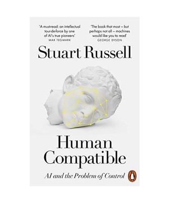 Human Compatible: AI and the Problem of Control: AI and the Problem of Control, 