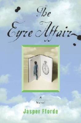 The Eyre Affair - Hardcover By Fforde, Jasper - GOOD