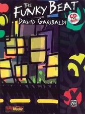 THE FUNKY BEAT MUSIC BOOK/CD FOR DRUMS DAVID GARIBALDI DRUMSET ALFRED BRAND NEW