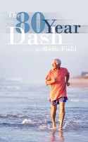 Wells Field | The 80 Year Dash | Taschenbuch | Englisch (2012) | Authorhouse
