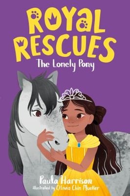 Royal Rescues #4: The Lonely Pony Paperback Paula Harrison