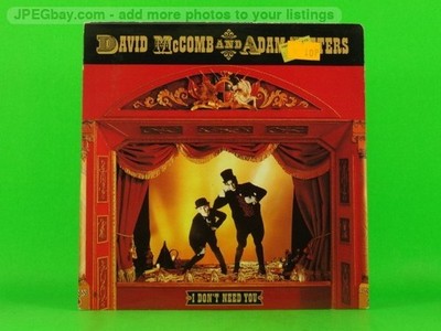 McCOMB,DAVID & ADAM PETERS I DON'T NEED YOU (137) 7'' ISLAND