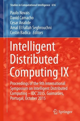 Intelligent Distributed Computing IX Paulo Novais