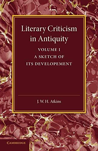 Literary Criticism in Antiquity: A Sketch of its Development