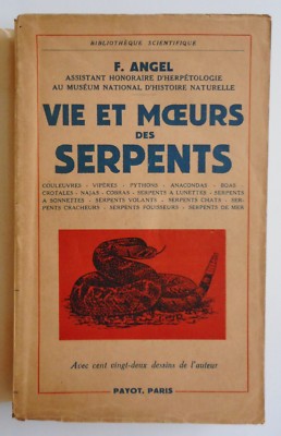 LEBEN UND SITTEN DER SCHLANGEN - F. ANGEL - Editions PAYOT 1950.