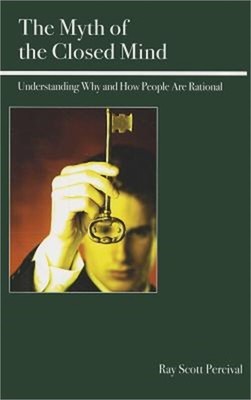 The Myth of the Closed Mind: Understanding Why and How People Are Rational (Pape