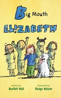 Rachel Vail | Big Mouth Elizabeth | Taschenbuch | Englisch (2020) | Square Fish