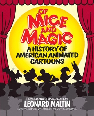 Of Mice and Magic: A History of American Animated Cartoons, Revised and Upda...