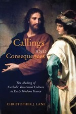 Callings and Consequences   The Making of Cat...