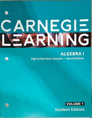 Carnegie Learning, Algebra I, High School Math Solution, Volume 1, Second Ed...