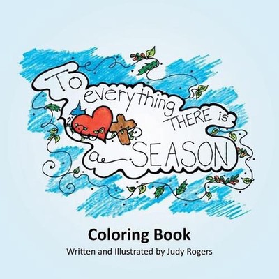 To Everything There is a Season: And a Time for Every Purpose Under the Heaven b