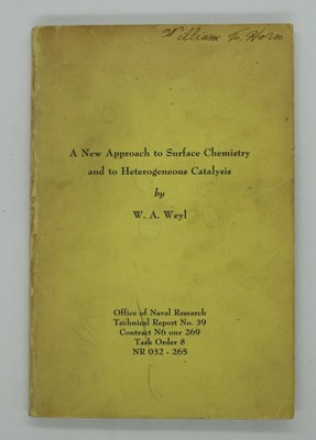New Approach to Surface Chemistry & Heterogeneous Catalysis (Weyl, 1951) 032-265
