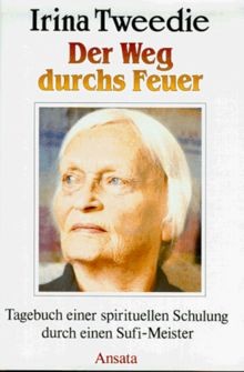Der Weg durchs Feuer. Tagebuch einer spirituellen Schulu… | Buch | Zustand gut