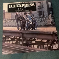 B.T. Express Do It Til You’re Satisfied Vinyl Lp SPS 5117