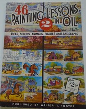 46 Painting lessons 2 in Oil By Mona Mills 167 Pub. by Walter T. Foster