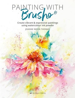 Painting with Brusho: Create vibrant and expres, Thomas..