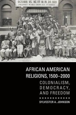 African American Religions, 15002000 by Sylvester A. Johnson - 9780521157001