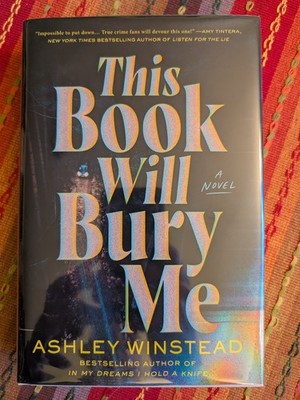 This Book Will Bury Me by Ashley Winstead (2025) Signed First.