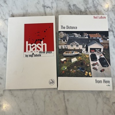 Lot Of 2 Books: Bash Three Plays & Distance from Here by Neil LaBute Paperback