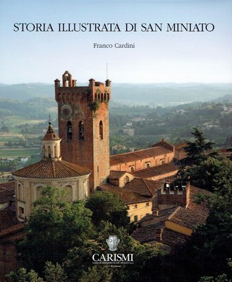 Cardini, Franco Storia illustrata di San Miniato