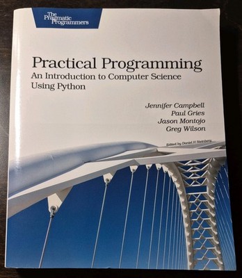 Practical Programming : An Intro to Computer Science Using Python