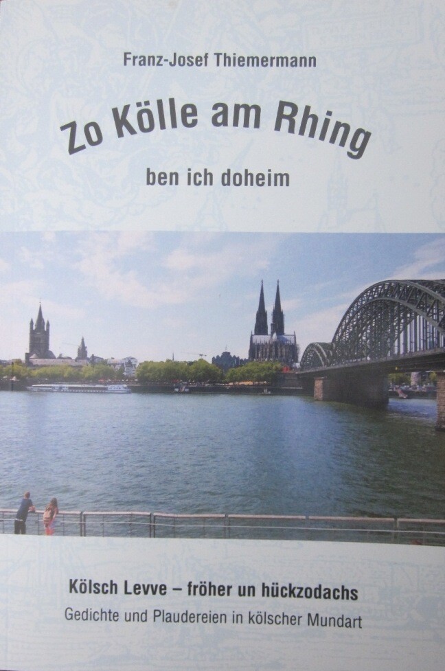 Thumbnail - Zo Kölle Am Rhing Ben Ich Doheim Kölner Dialekt Gedichte Kölner