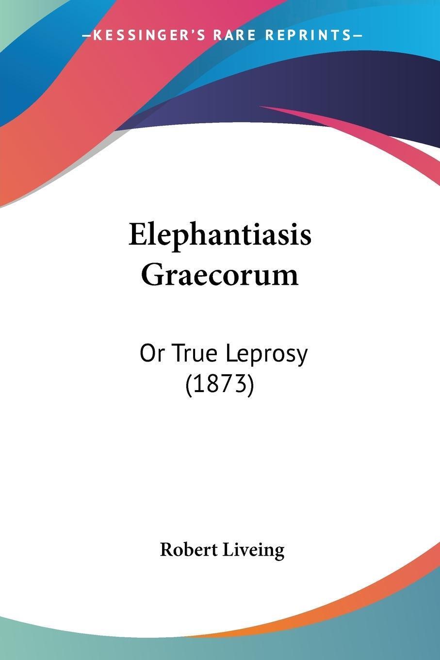 Thumbnail - Robert Liveing | Elephantiasis Graecorum | Taschenbuch | Englisch