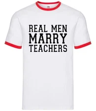 Real Men Marry Teachers - Mens Ringer - Teacher Gift Funny Teaching