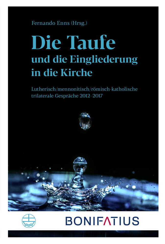 Fernando Enns | Die Taufe Und Die Eingliederung In Die Kirche |