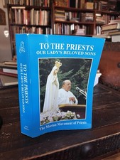 To the Priests: Our Lady's Beloved Sons Marian Catholic Book