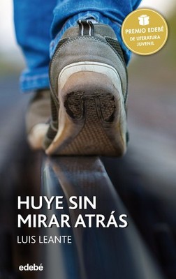 HUYE SIN MIRAR ATRÁS (Spanish Edition)