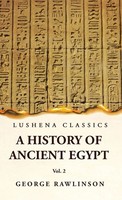 M. A. George Rawlinson | History Of Ancient Egypt Vol 2 | Buch | Englisch (2023)