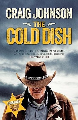 The Cold Dish (A Walt Longmire Mystery): The grippin by Craig Johnson 1409159035