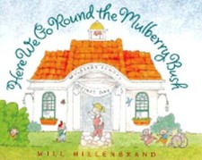 Here We Go Round the Mulberry Bush by Will Hillenbrand: Used