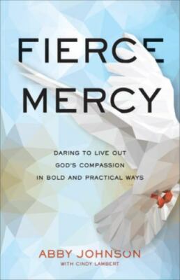 Fierce Mercy - Abby Johnson
