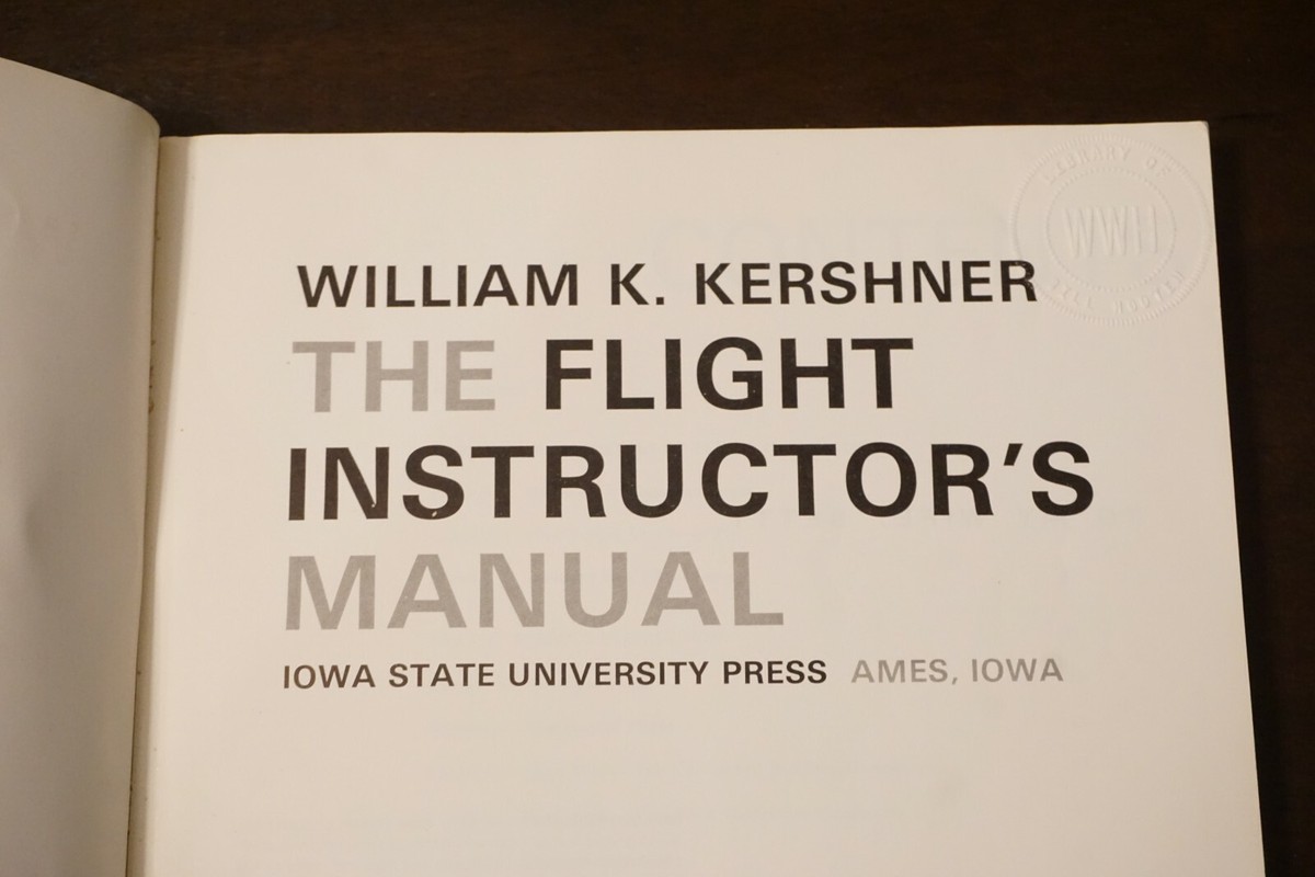 The Flight Instructor's Manual by William K. Kershner 1975